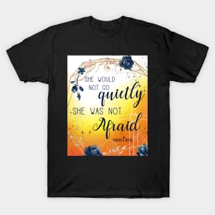 She was not afraid in gold and blue T-Shirt